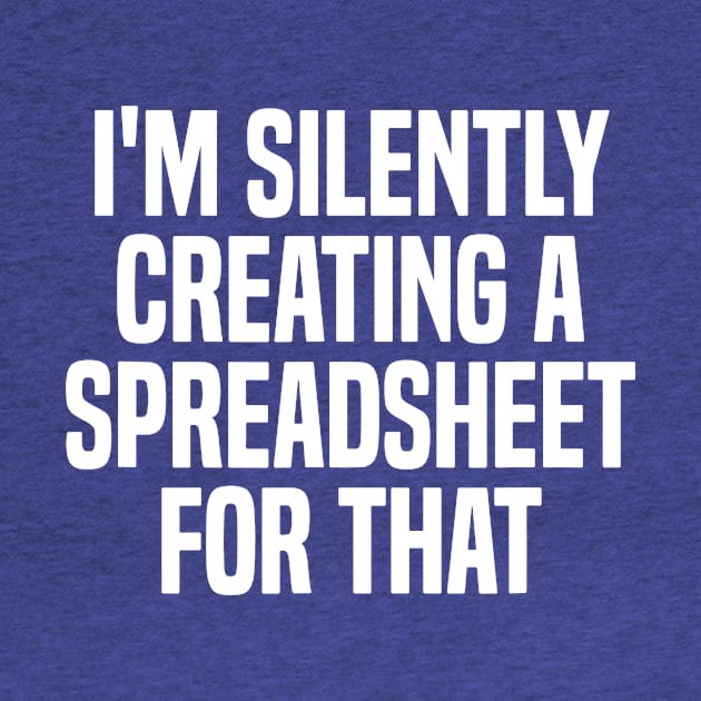 I'm Silently Creating A Spreadsheet For That 2 by thihthaishop